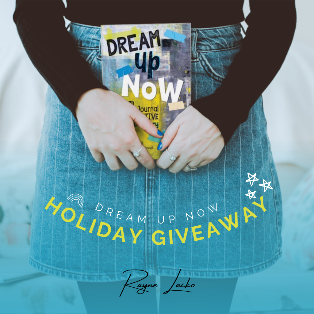 Dream Up Now Holiday Giveaway